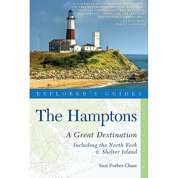Explorer's Guide Hamptons: A Great Destination: Includes North Fork & Shelter Island (Sixth Edition), Suzi Forbes Chase