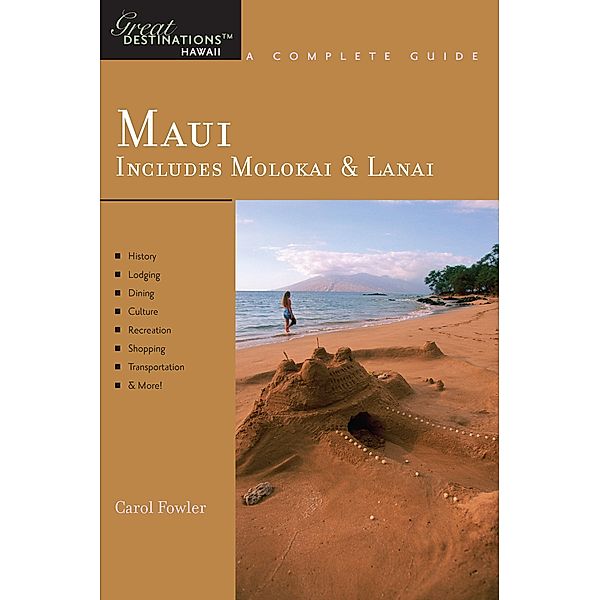 Explorer's Guide Maui: Includes Molokai & Lanai: A Great Destination, Carol Fowler