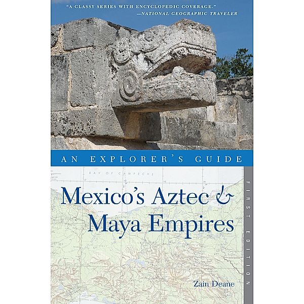 Explorer's Guide Mexico's Aztec & Maya Empires (Explorer's Complete) / Explorer's Complete Bd.0, Zain Deane