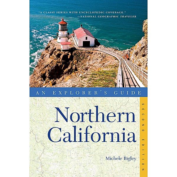 Explorer's Guide Northern California (Second Edition), Michele Bigley
