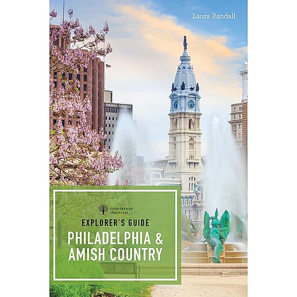 Explorer's Guide Philadelphia & Amish Country (First)  (Explorer's 50 Hikes) / Explorer's 50 Hikes Bd.0, Laura Randall
