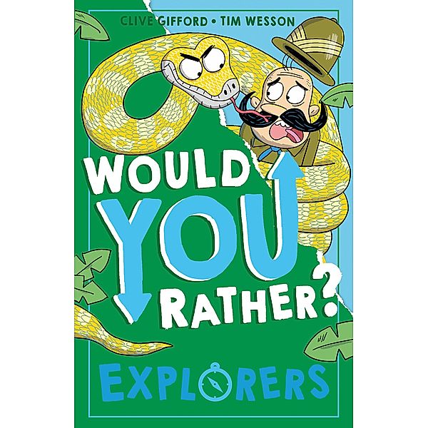 Explorers / Would You Rather? Bd.4, Clive Gifford