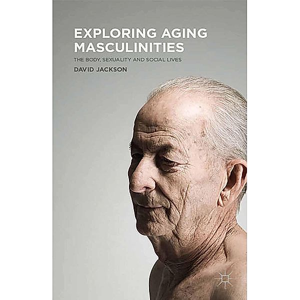 Exploring Aging Masculinities, D. Jackson