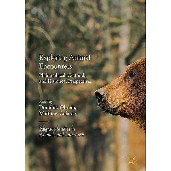 Exploring Animal Encounters / Palgrave Studies in Animals and Literature