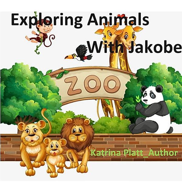 Exploring Animals With, Jakobe, Katrina Platt