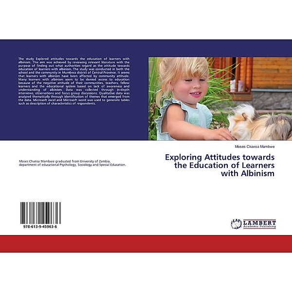 Exploring Attitudes towards the Education of Learners with Albinism, Moses Chansa Mambwe