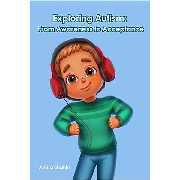 Exploring Autism, Amira Shahin