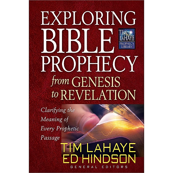Exploring Bible Prophecy from Genesis to Revelation, Ed Hindson