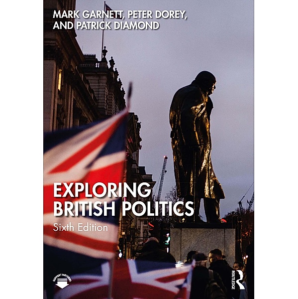 Exploring British Politics, Mark Garnett, Peter Dorey, Patrick Diamond