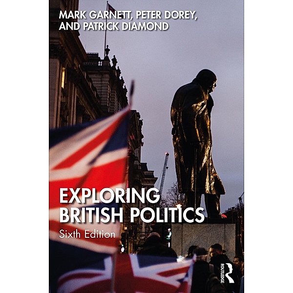 Exploring British Politics, Mark Garnett, Peter Dorey, Patrick Diamond