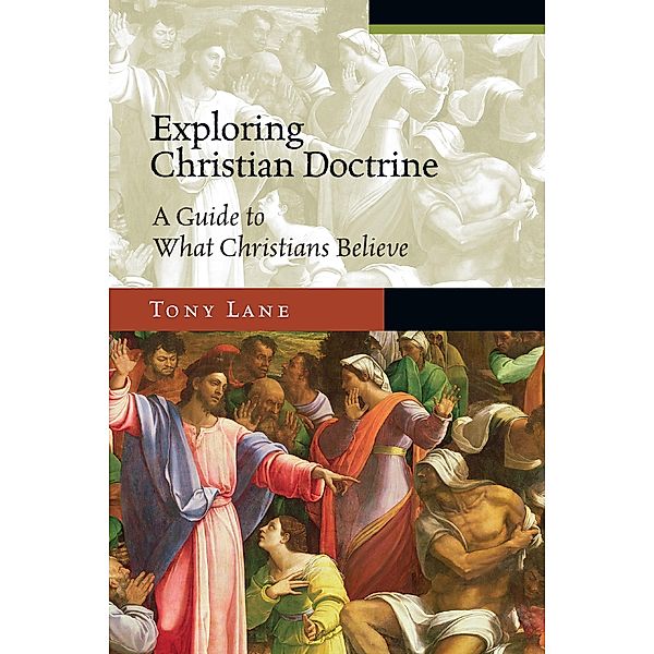 Exploring Christian Doctrine, Tony Lane