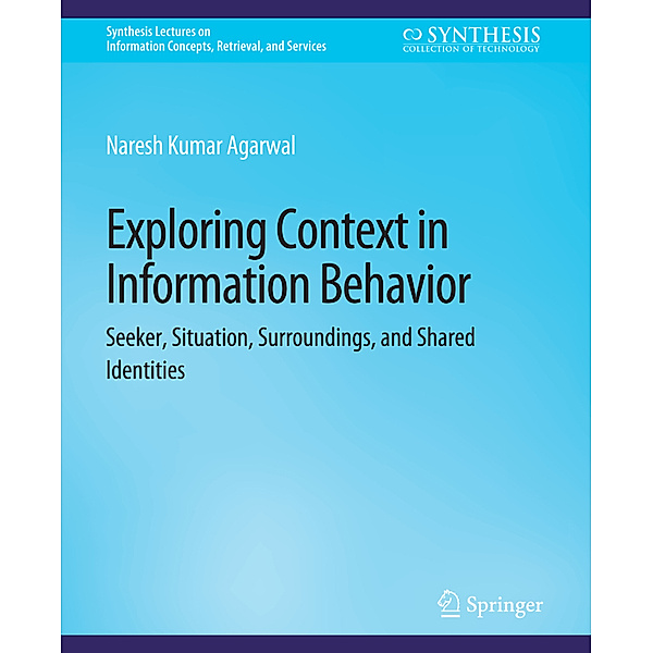Exploring Context in Information Behavior, Naresh Kumar Agarwal