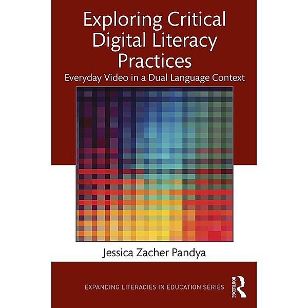 Exploring Critical Digital Literacy Practices, Jessica Zacher Pandya