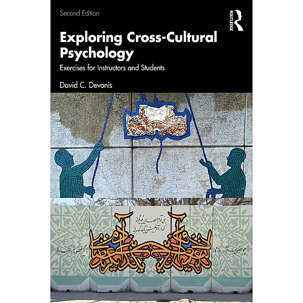 Exploring Cross-Cultural Psychology, David C Devonis