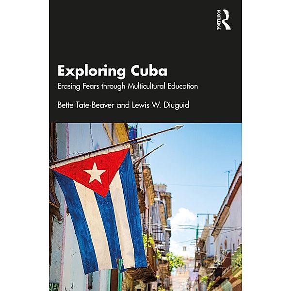 Exploring Cuba, Bette Tate-Beaver, Lewis W. Diuguid