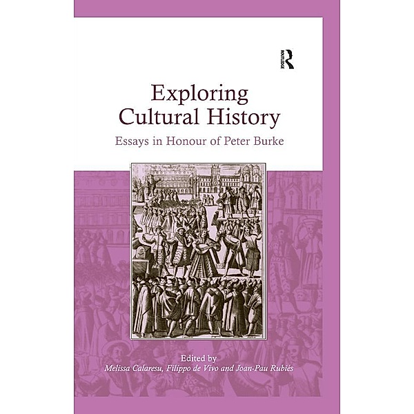 Exploring Cultural History, Melissa Calaresu, Joan-Pau Rubies, Filippo De Vivo