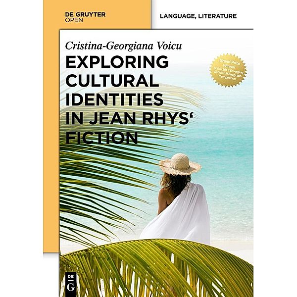 Exploring Cultural Identities in Jean Rhys' Fiction, Cristina-Georgiana Voicu