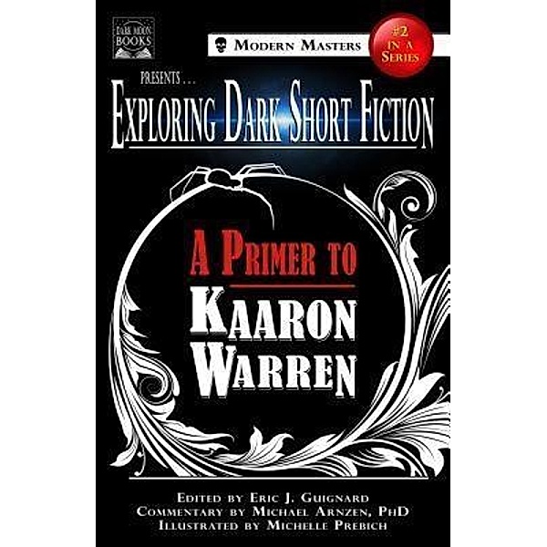 Exploring Dark Short Fiction #2 / Exploring Dark Short Fiction Bd.2, Kaaron Warren, Michael Arnzen