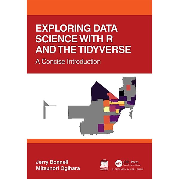 Exploring Data Science with R and the Tidyverse, Jerry Bonnell, Mitsunori Ogihara