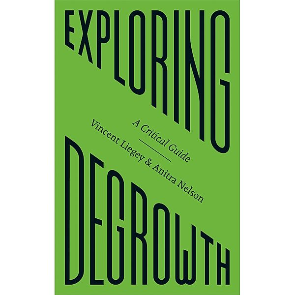 Exploring Degrowth, Vincent Liegey, Anitra Nelson