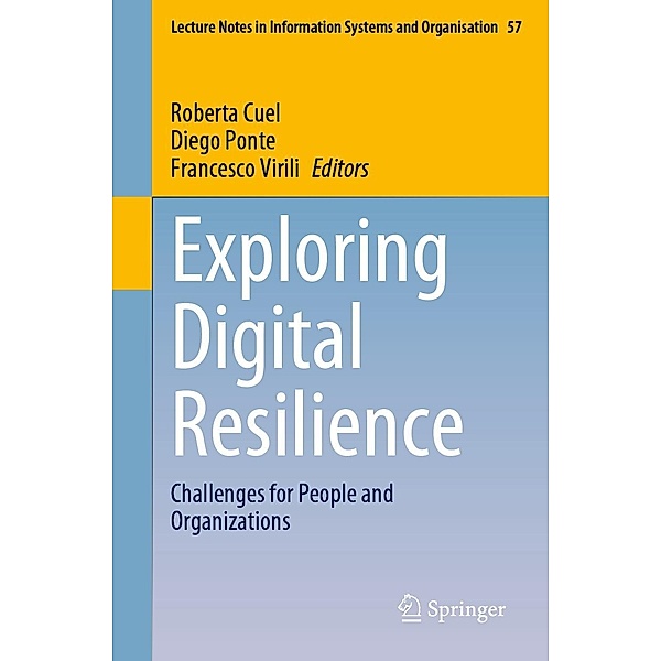 Exploring Digital Resilience / Lecture Notes in Information Systems and Organisation Bd.57