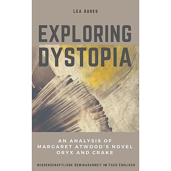 Exploring dystopia, Lea Aures