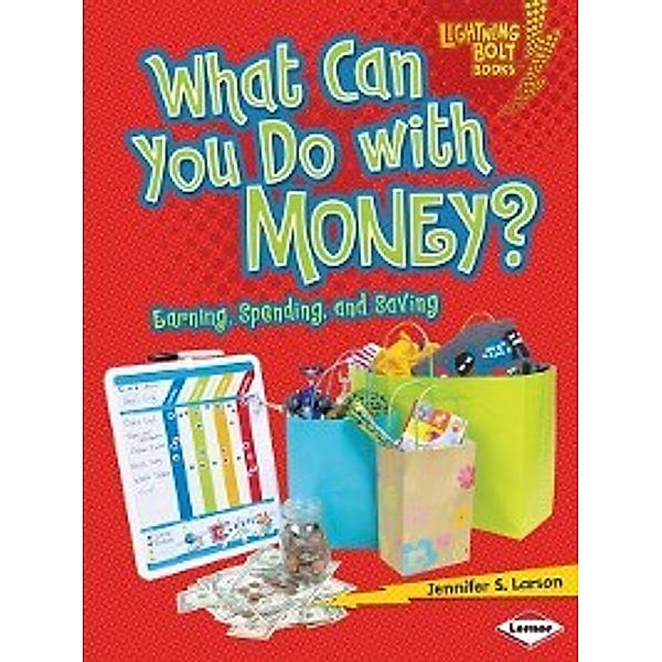 Exploring Economics: What Can You Do with Money?, Jennifer S. Larson