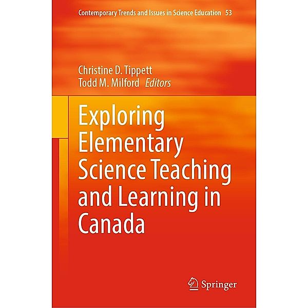 Exploring Elementary Science Teaching and Learning in Canada / Contemporary Trends and Issues in Science Education Bd.53