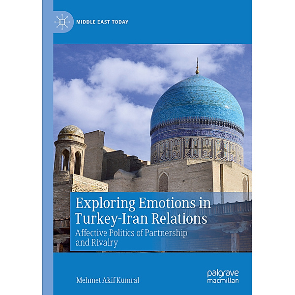 Exploring Emotions in Turkey-Iran Relations, Mehmet Akif Kumral