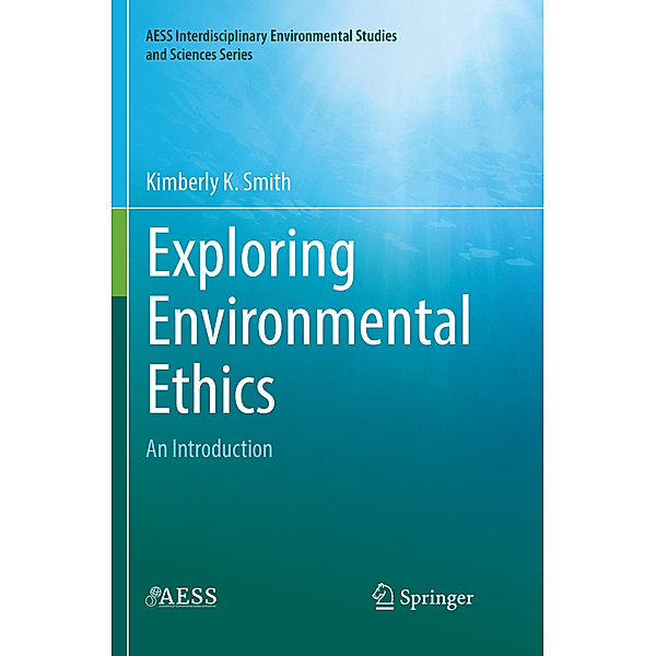 Exploring Environmental Ethics, Kimberly K. Smith