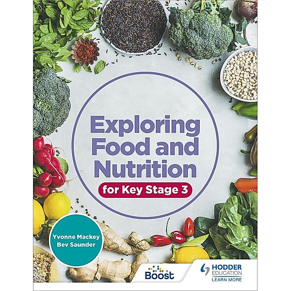 Exploring Food and Nutrition for Key Stage 3, Yvonne Mackey, Bev Saunder