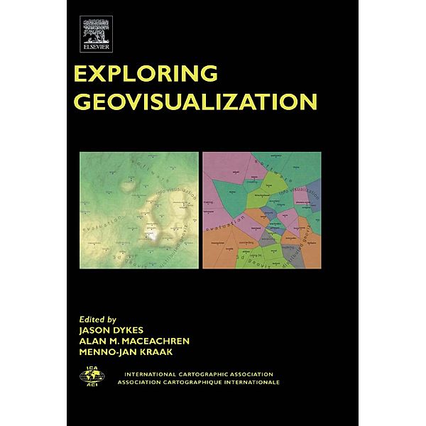 Exploring Geovisualization, J. Dykes, A. M. MacEachren, M. -J. Kraak