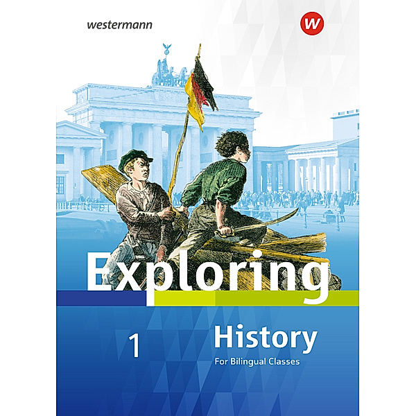 Exploring History SI - Ausgabe 2018.Bd.1, Rolf J. Kröger, Christa Lohmann, Deanna Nebert, Barbara Nerlich, Thomas Söhrnsen, Matthias Bode