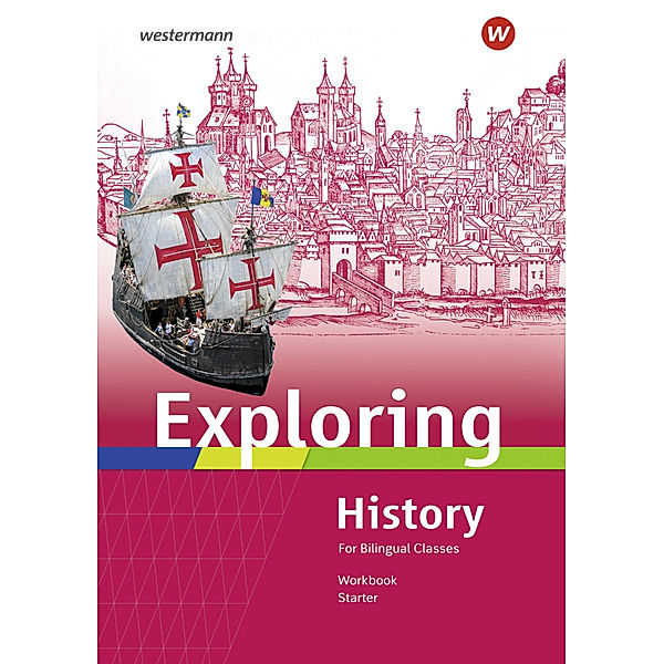 Exploring History Starter - Ausgabe 2022, Rolf J. Kröger, Christa Lohmann, Deanna Nebert, Barbara Nerlich, Thomas Söhrnsen, Matthias Bode