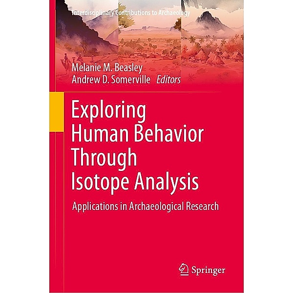 Exploring Human Behavior Through Isotope Analysis / Interdisciplinary Contributions to Archaeology