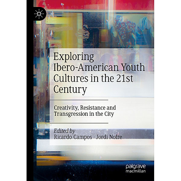 Exploring Ibero-American Youth Cultures in the 21st Century