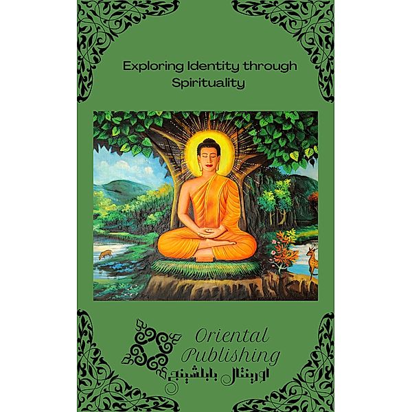 Exploring Identity through Spirituality, Oriental Publishing