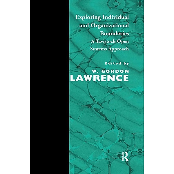Exploring Individual and Organizational Boundaries, W. Gordon Lawrence