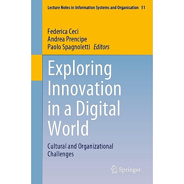 Exploring Innovation in a Digital World / Lecture Notes in Information Systems and Organisation Bd.51