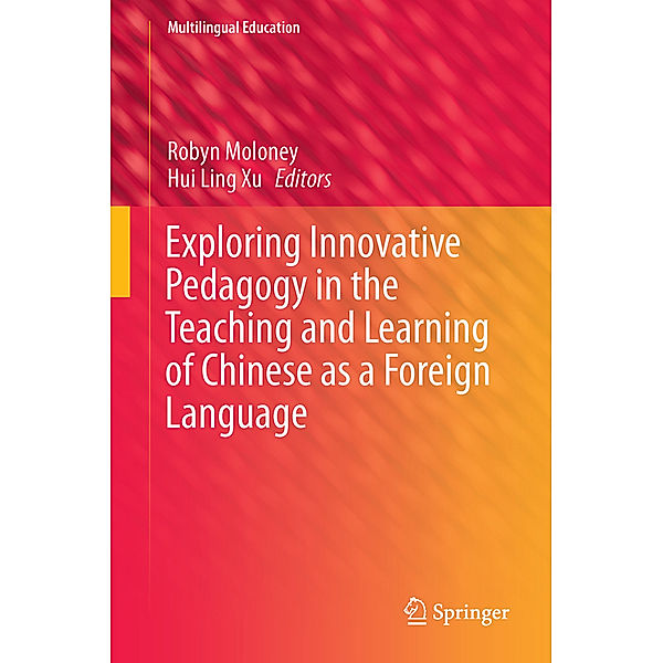 Exploring Innovative Pedagogy in the Teaching and Learning of Chinese as a Foreign Language