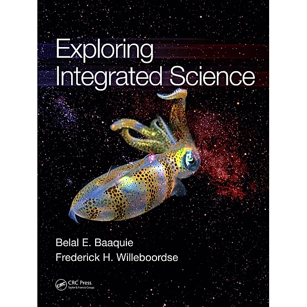 Exploring Integrated Science, Belal E. Baaquie, Frederick H. Willeboordse