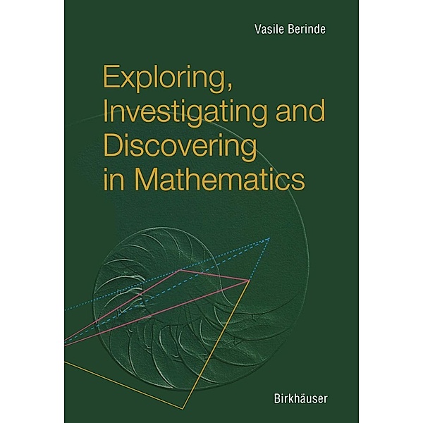 Exploring, Investigating and Discovering in Mathematics, Vasile Berinde