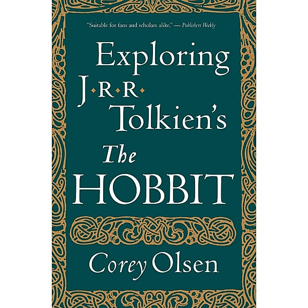Exploring J.R.R. Tolkien's &quote;The Hobbit&quote;, Corey Olsen
