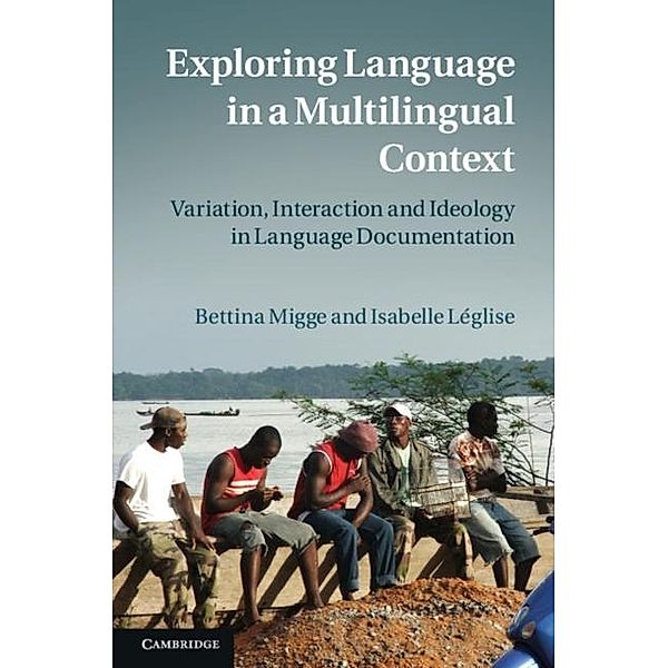 Exploring Language in a Multilingual Context, Bettina Migge