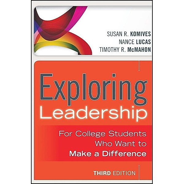 Exploring Leadership, Susan R. Komives, Nance Lucas, Timothy R. McMahon