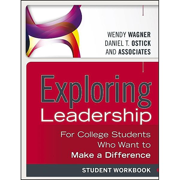 Exploring Leadership, Wendy Wagner, Daniel T. Ostick