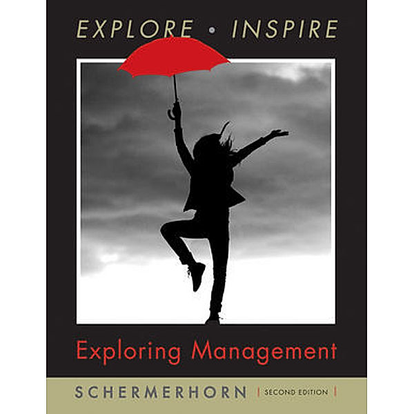 Exploring Management, John R. Schermerhorn