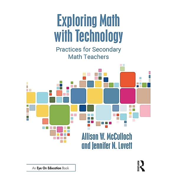 Exploring Math with Technology, Allison W. McCulloch, Jennifer N. Lovett