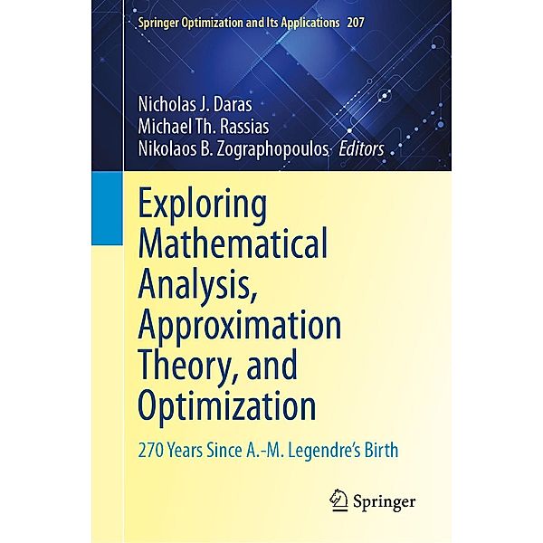 Exploring Mathematical Analysis, Approximation Theory, and Optimization / Springer Optimization and Its Applications Bd.207
