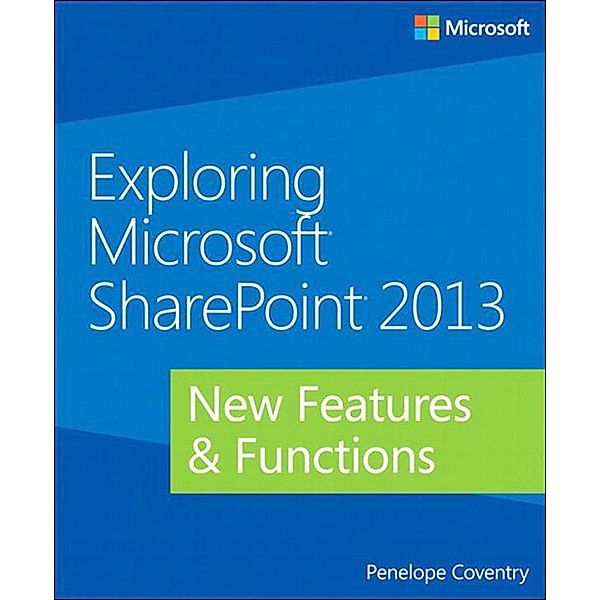 Exploring Microsoft SharePoint 2013, Penelope Coventry